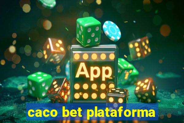 caco bet plataforma